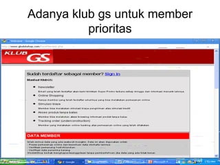 Adanya klub gs untuk member prioritas 