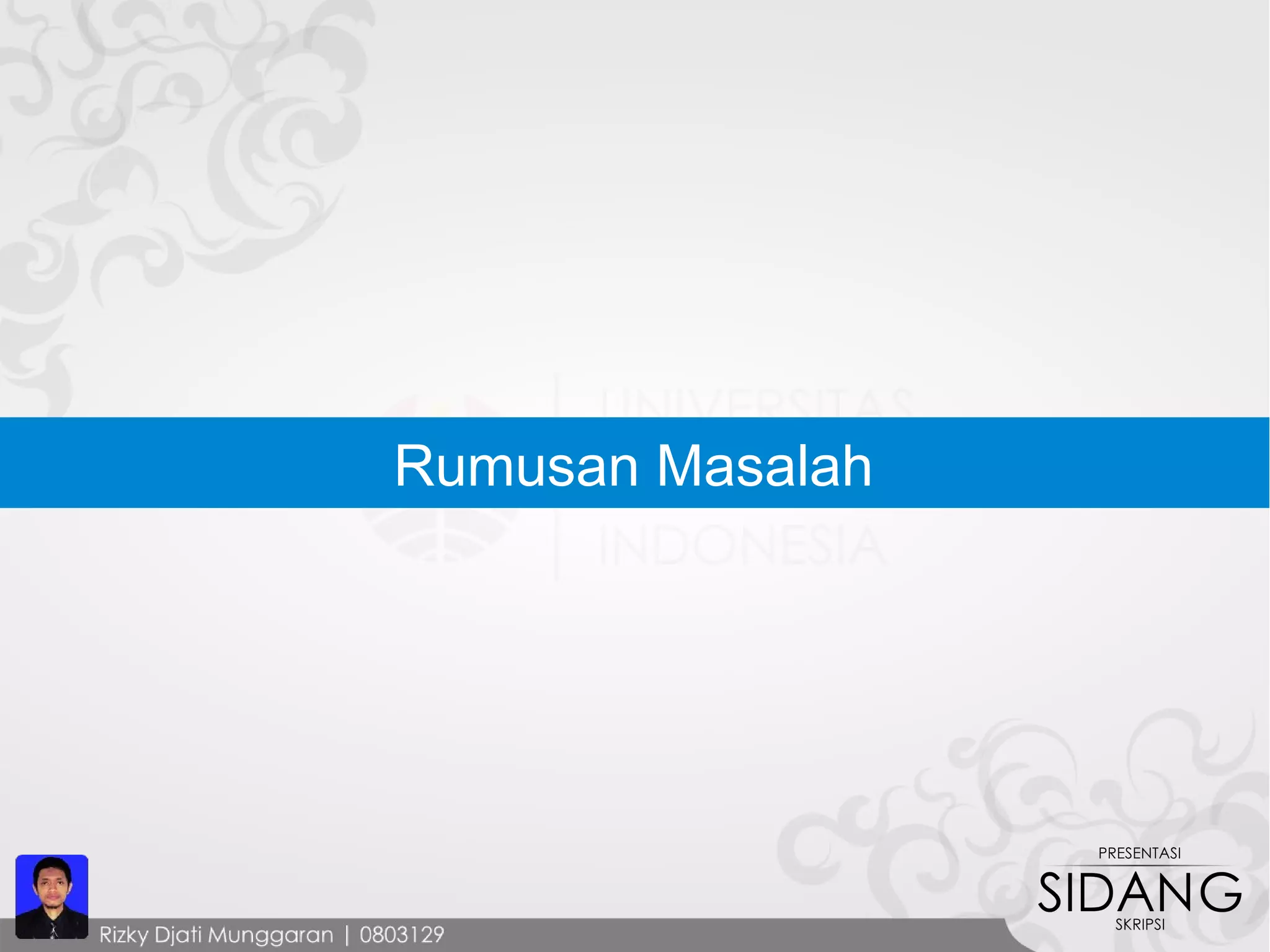 Rumusan Masalah
 