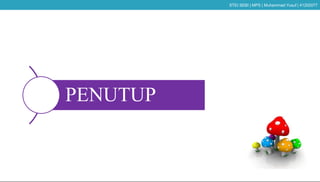 PENUTUP
STEI SEBI | MPS | Muhammad Yusuf | 41202077
 