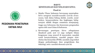 11
PEDOMAN PENETAPAN
FATWA MUI
 