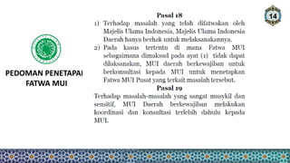 14
PEDOMAN PENETAPAN
FATWA MUI
 