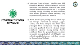 5
PEDOMAN PENETAPAN
FATWA MUI
 