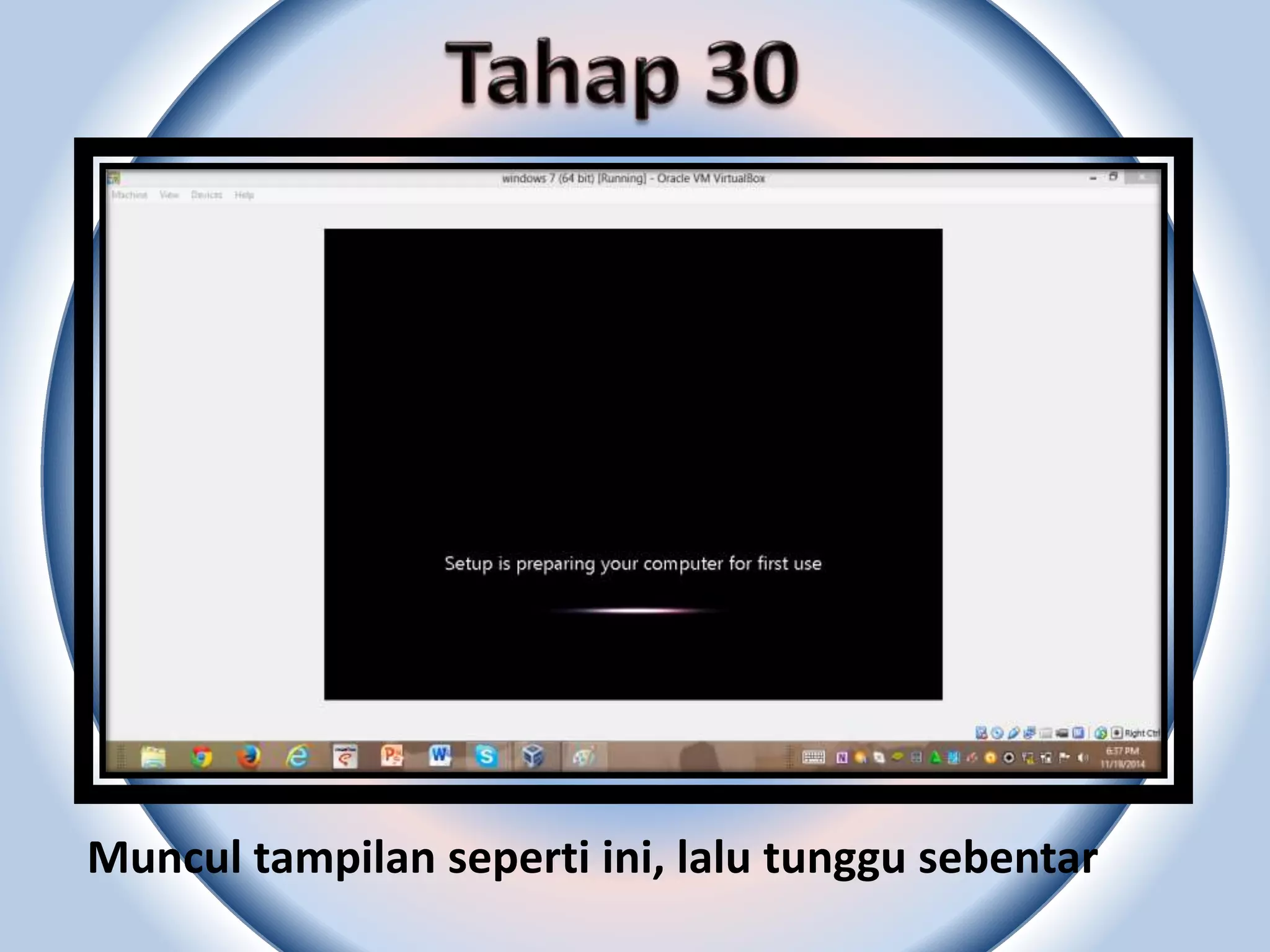 Muncul tampilan seperti ini, lalu tunggu sebentar 
 