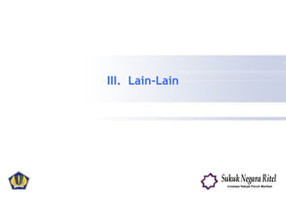 Investasi Rakyat Penuh Manfaat
III. Lain-Lain
 