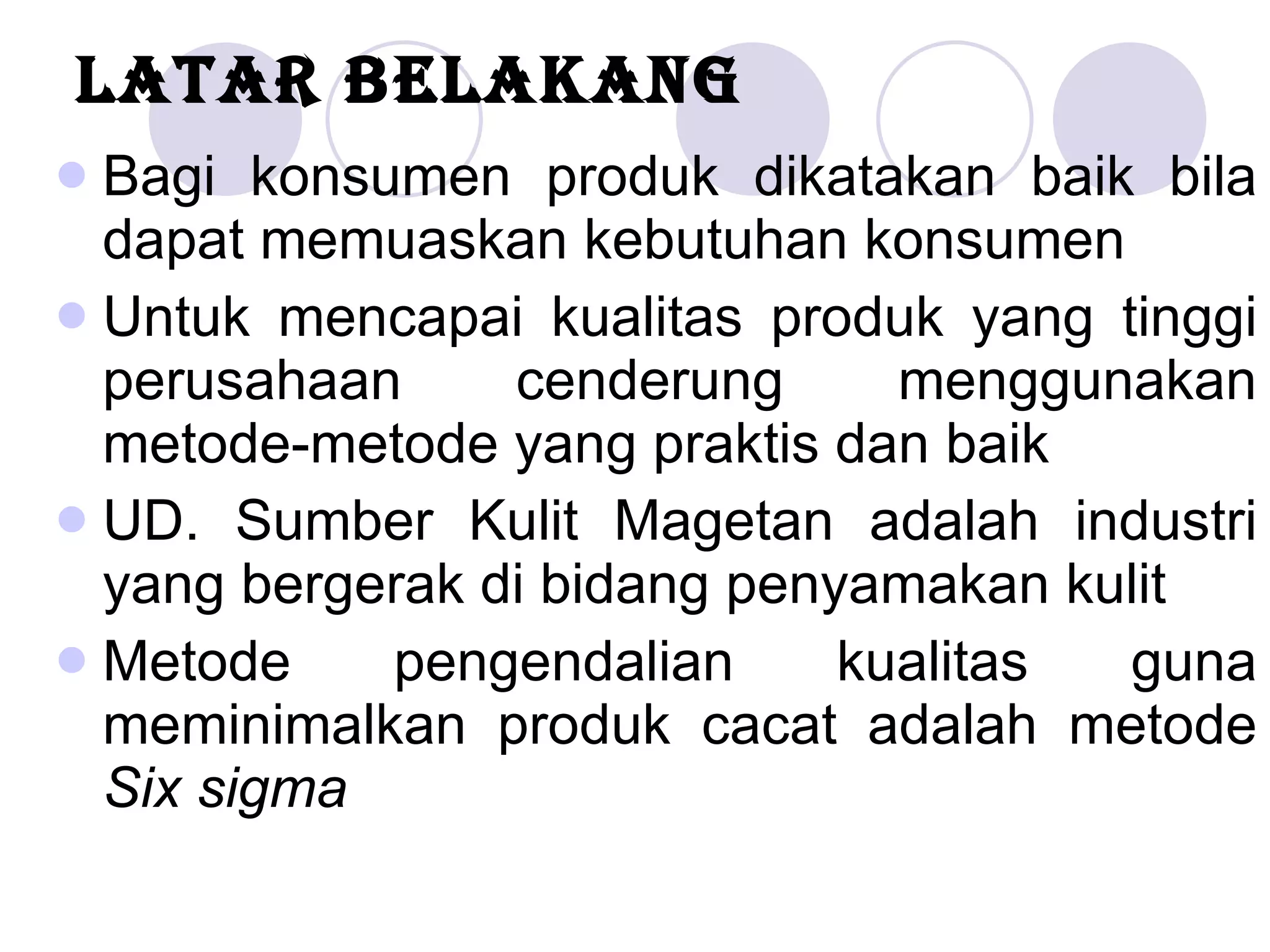 APLIKASI SIX SIGMA PADA PENGUKURAN KINERJA DI UD. SUMBER KULIT MAGETAN ...