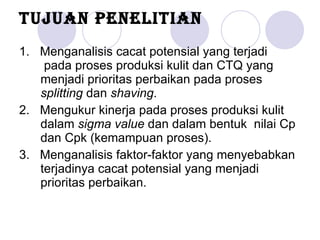 APLIKASI SIX SIGMA PADA PENGUKURAN KINERJA DI UD. SUMBER KULIT MAGETAN ...