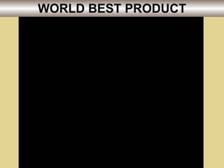 WORLD BEST PRODUCT 