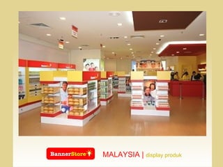 MALAYSIA |  display produk  