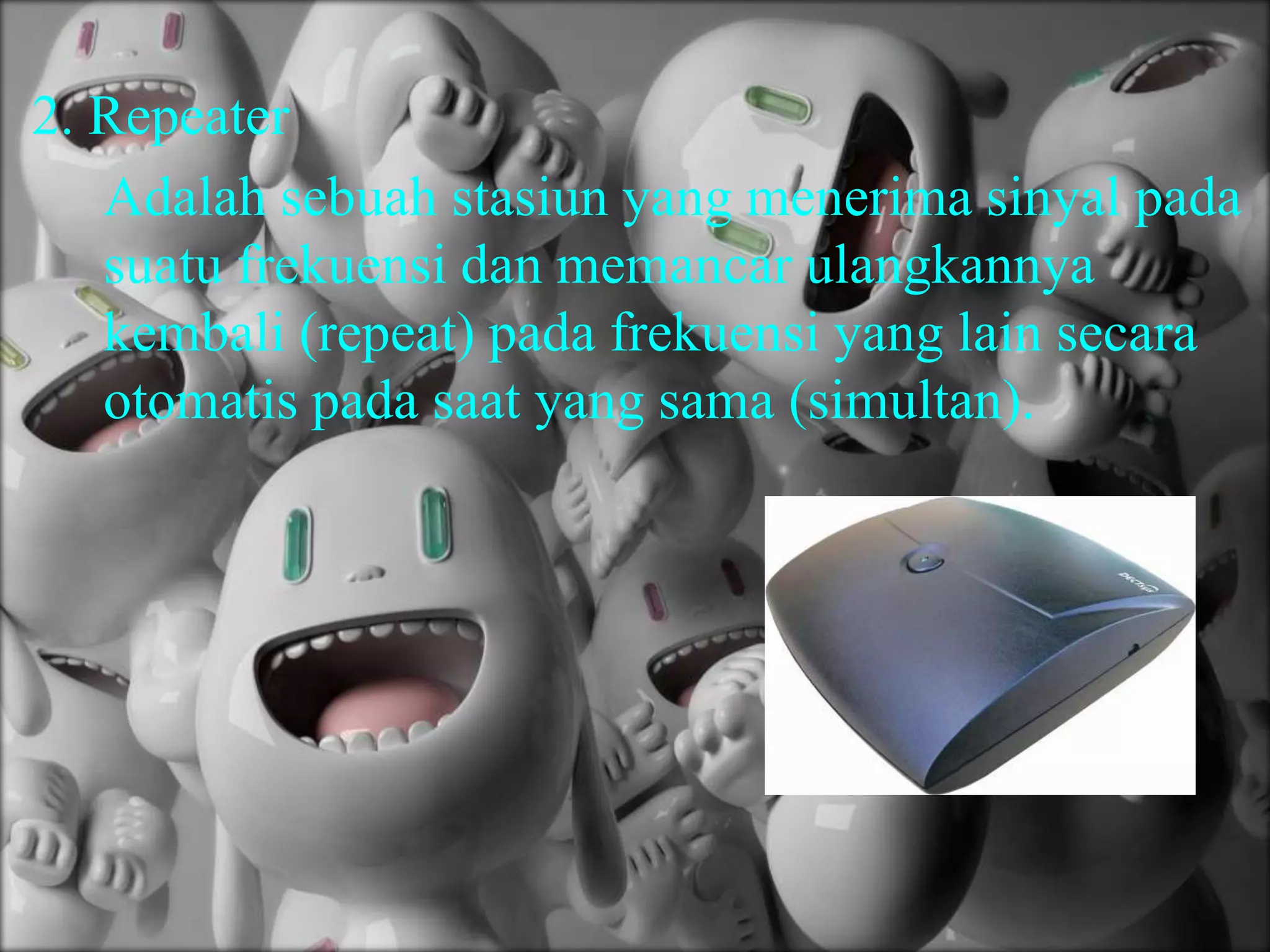 3. Perangkat Keras Pendukung Akses 	Internet1. Router	Adalah perangkat yang khusus digunakan untuk keperluan routing dan penyampaian paket di jaringan komputer.Fungsi :	a. Penghubung 2 atau lebih jaringanb. Mengatur jalur sinyal secara efisienc. Mengatur pesan di antara dua 	