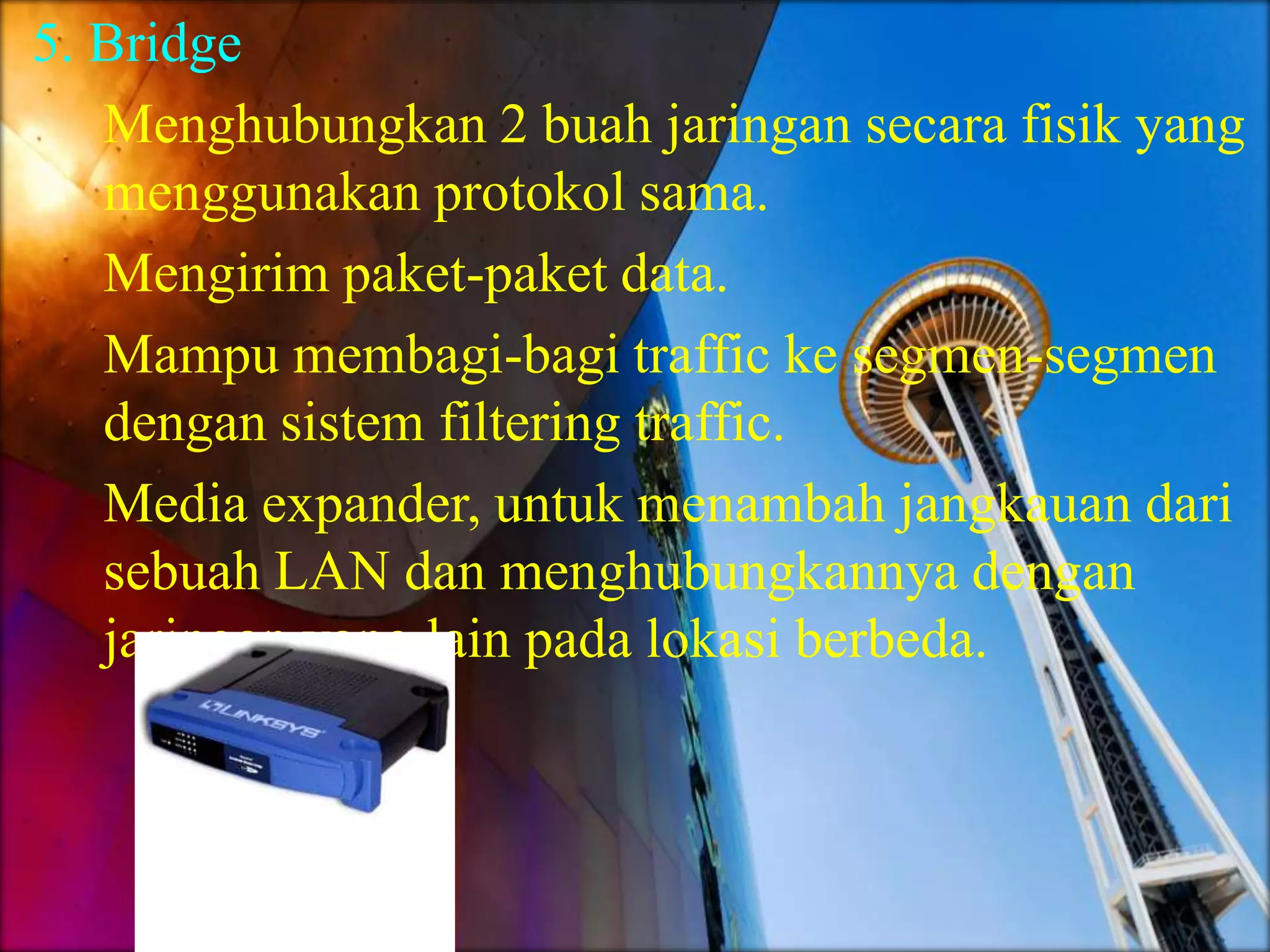 4. Ethernet CardSebuah hardaware komputer yang memungkinkan komputer untuk berkomunikasi melalui jaringan komputerKegunaan :Memberi akses fisik ke media jaringan komunikasiMemungkinkan pengguna untuk terhubung satu sama lainSalah satu kunci utama membangun jaringan lokalJenis-jenis teknologi yang digunakan ethernet card :Fast ethernet : 100 Mbps