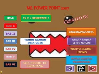 MS. POWER POINT 2007 
 