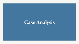 Case Analysis
 