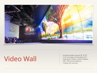 Presentasi display Video Wall dengan teknologi terbaru | PPTX