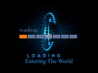 Loading Presentation DataLoading SoundLoading Interface
Loging in
 