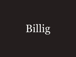 Billig
 