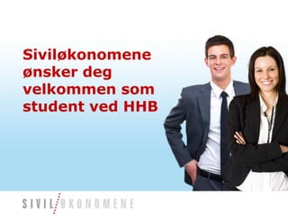 Siviløkonomeneønsker deg velkommen som student ved HHB 