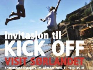 Kick Off Visit Sørlandet 21.10.10