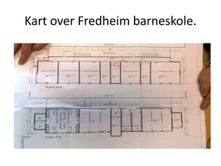 Kart over Fredheim barneskole. 
