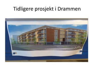 Tidligere prosjekt i Drammen