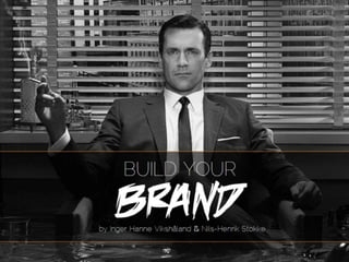 Build Your Brand! 