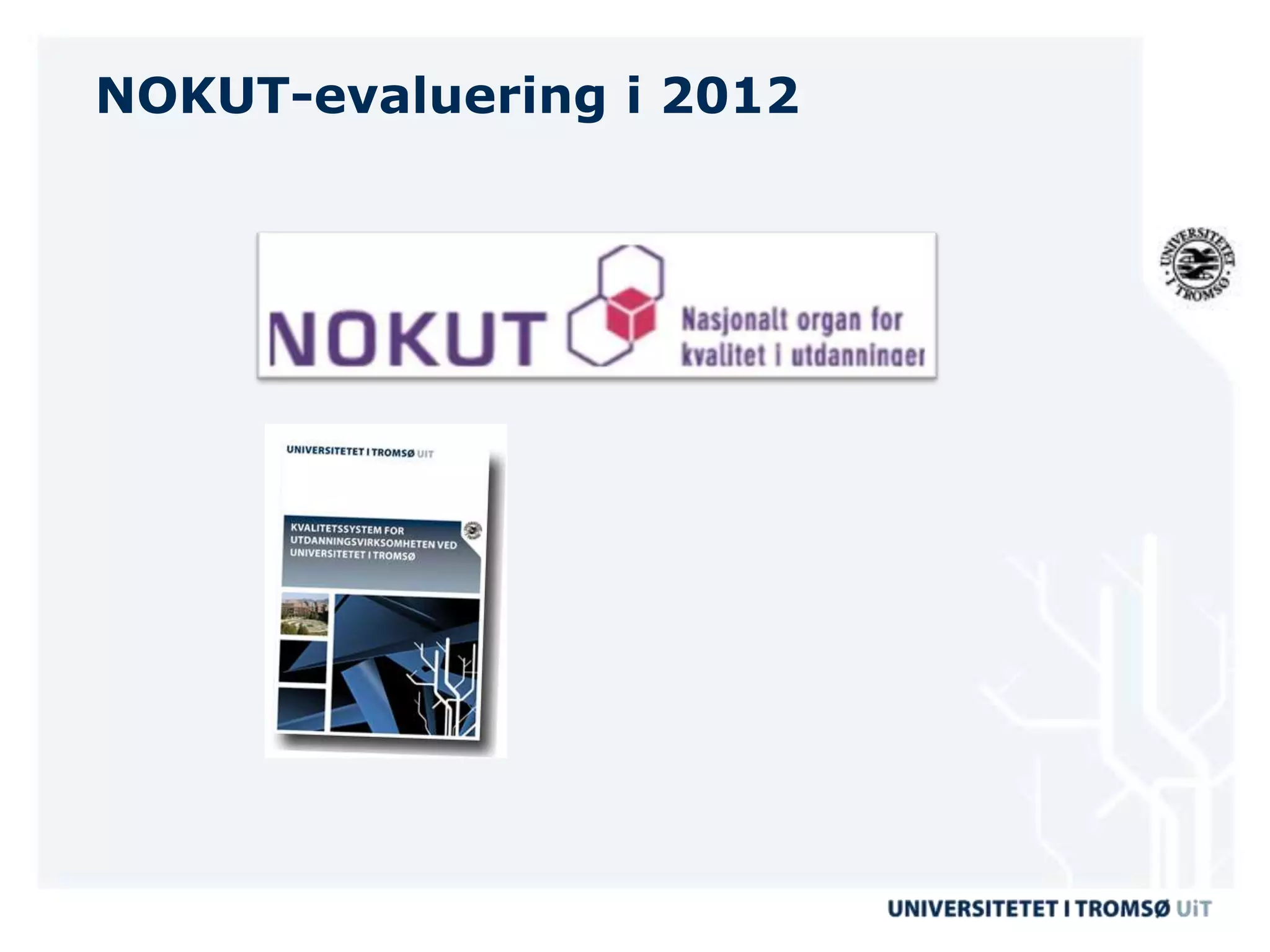 NOKUT-evaluering i 2012
 