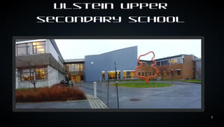 Ulstein upper
secondary school




                   1
 