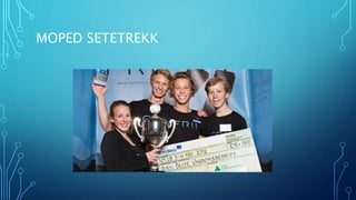 MOPED SETETREKK 
 