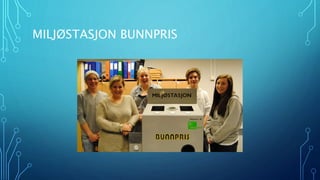 MILJØSTASJON BUNNPRIS 
 