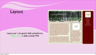 Layout



               Layout per i siti gestiti dalla piattaforma
                   New Geo e delle schede POI




giovedì 7 luglio 2011                                        4
 