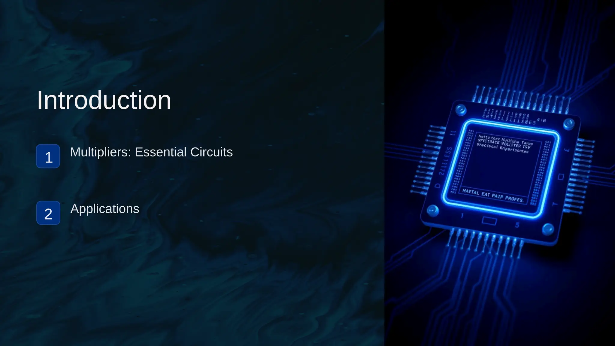 Introduction
1 Multipliers: Essential Circuits
2 Applications
 