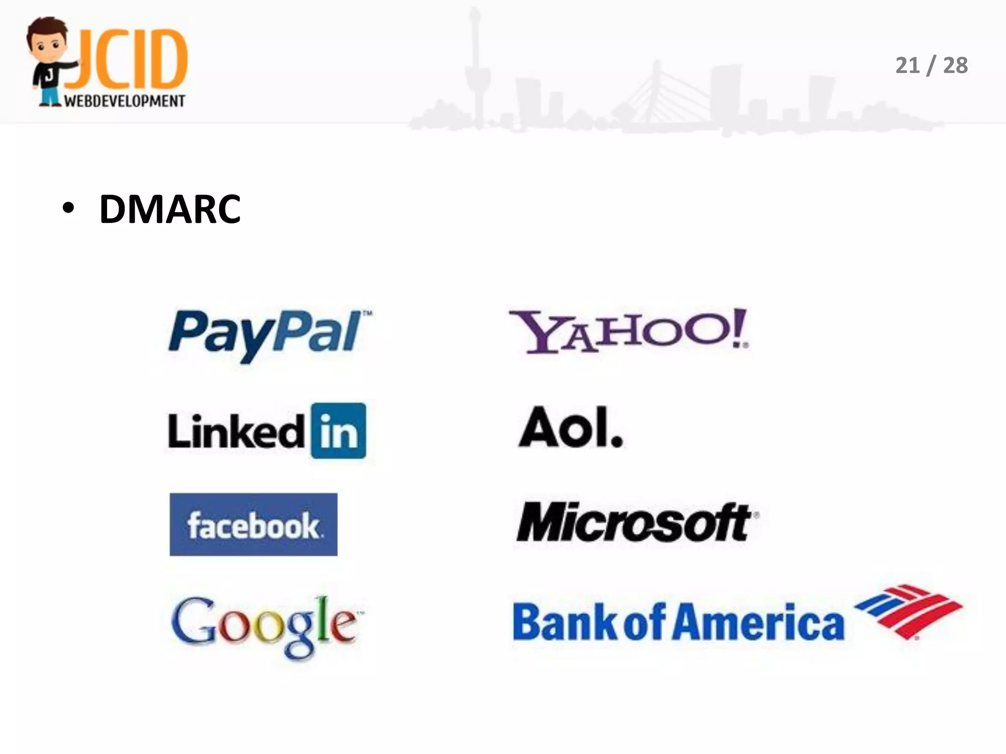21 / 28




• DMARC
 