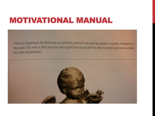 MOTIVATIONAL MANUAL
 