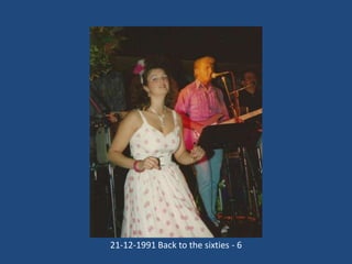 21-12-1991 Back to the sixties - 6

 