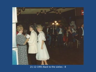 21-12-1991 Back to the sixties - 8

 