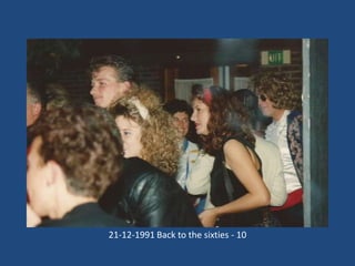 21-12-1991 Back to the sixties - 10

 