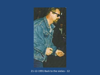 21-12-1991 Back to the sixties - 12

 