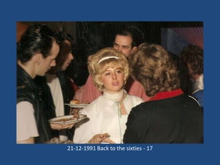 21-12-1991 Back to the sixties - 17

 