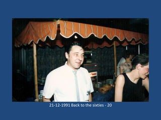 21-12-1991 Back to the sixties - 20

 