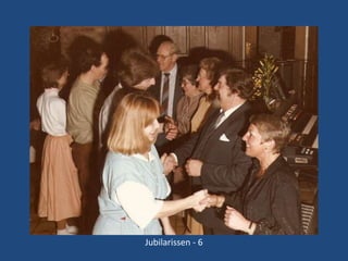Jubilarissen - 6

 