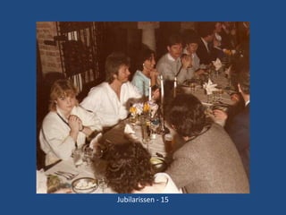 Jubilarissen - 15

 