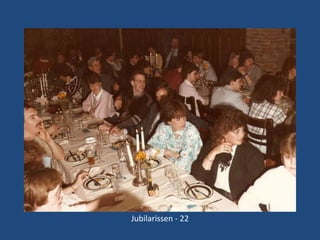 Jubilarissen - 22

 