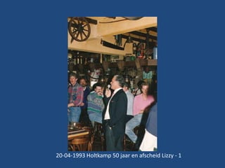 20-04-1993 Holtkamp 50 jaar en afscheid Lizzy - 1

 