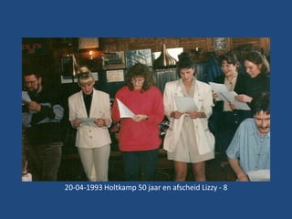 20-04-1993 Holtkamp 50 jaar en afscheid Lizzy - 8

 