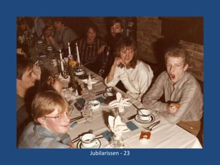 Jubilarissen - 23

 