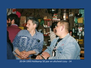 20-04-1993 Holtkamp 50 jaar en afscheid Lizzy - 14

 