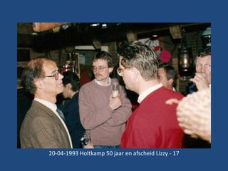20-04-1993 Holtkamp 50 jaar en afscheid Lizzy - 17

 