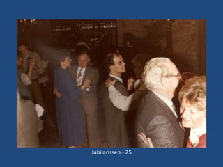 Jubilarissen - 25

 