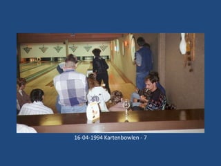 16-04-1994 Kartenbowlen - 7

 