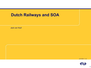 Dutch Railways and SOA Jack van Hoof JvH-Y2K+7   v1.0 