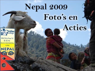 Nepal 2009Foto’s en				Acties 